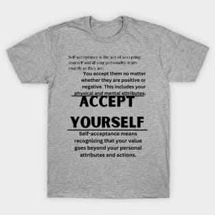 ACCEPT YOURSELF QUOTES T-Shirt